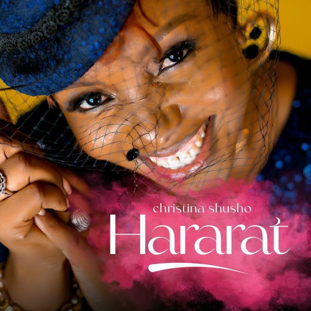 AUDIO | Christina Shusho - Hararat | Mp3 DOWNLOAD