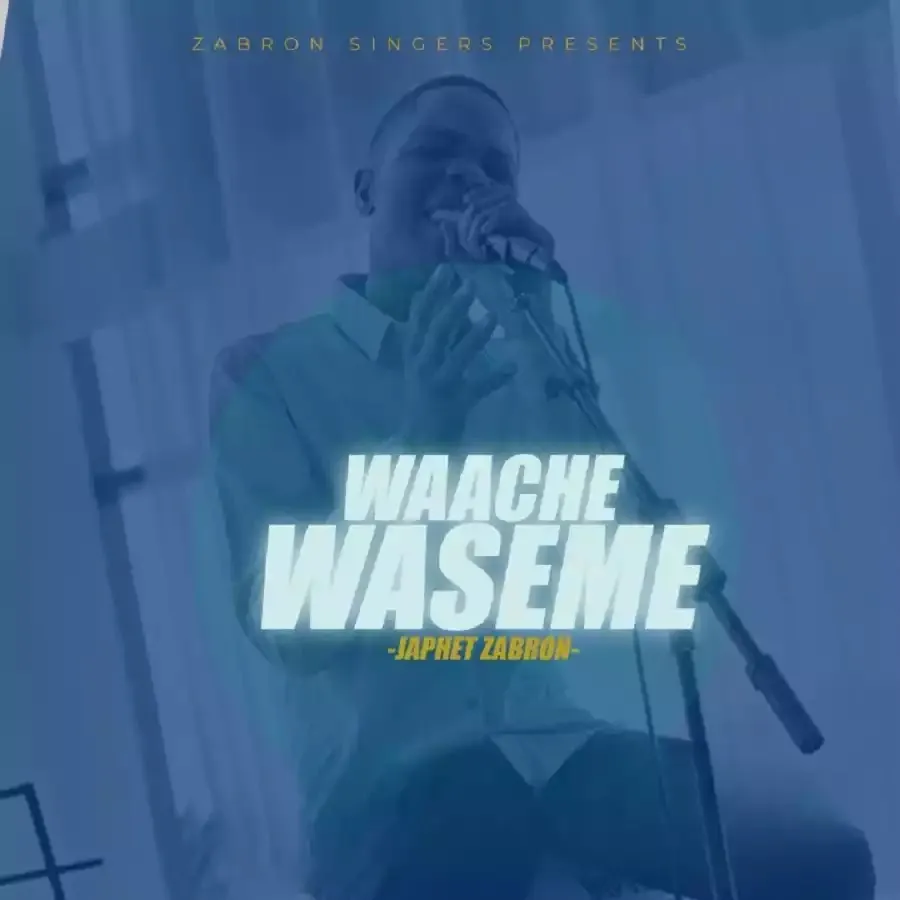 AUDIO | Japhet Zabron Waache - Waseme | Mp3 DOWNLOAD