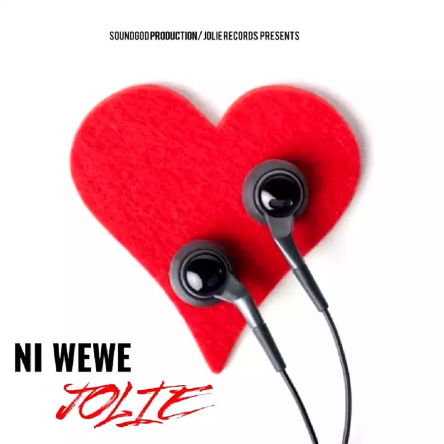 AUDIO | Jolie - Ni Wewe | Mp3 DOWNLOAD