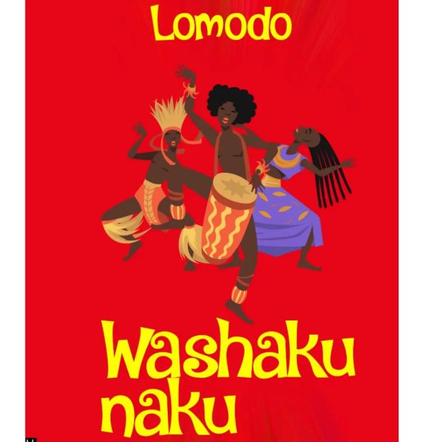 AUDIO | Lomodo - Washakunaku | Mp3 DOWNLOAD