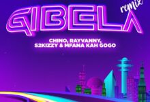 Audio: Rayvanny, Chino Kidd, S2kizzy X Mfana Kah Gogo - Gibela Remix (Mp3 Download) - KibaBoy