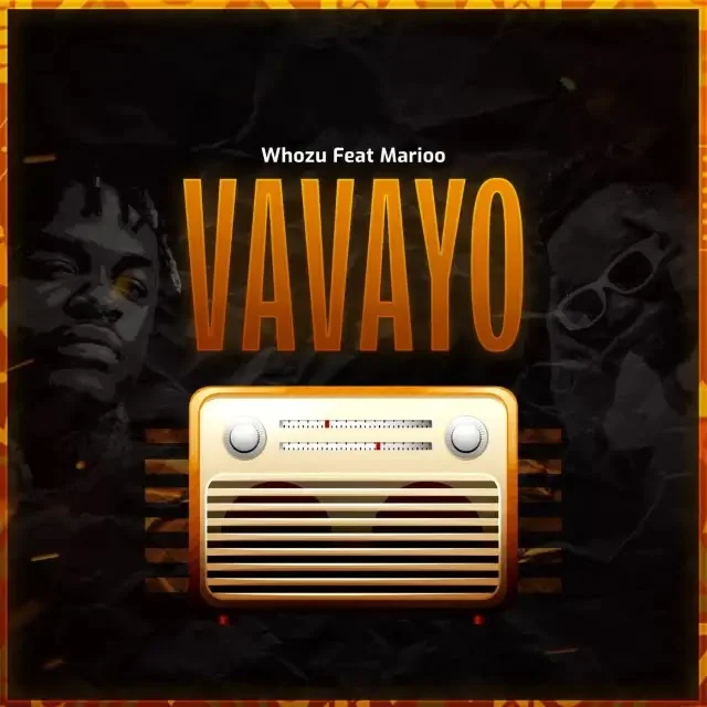 Whozu Ft. Marioo - Vavayo Audio Download
