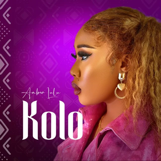 AUDIO | Amber Lulu - Kolo | Mp3 DOWNLOAD