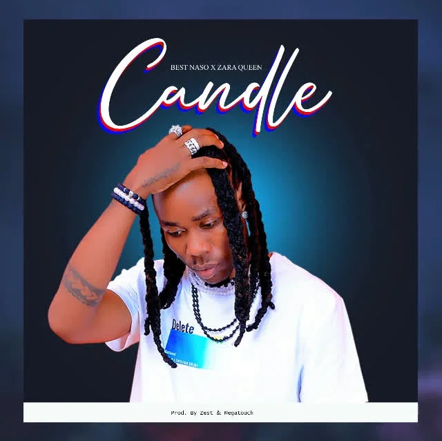 AUDIO | Best Naso Ft Zara Queen - Candle | Mp3 DOWNLOAD