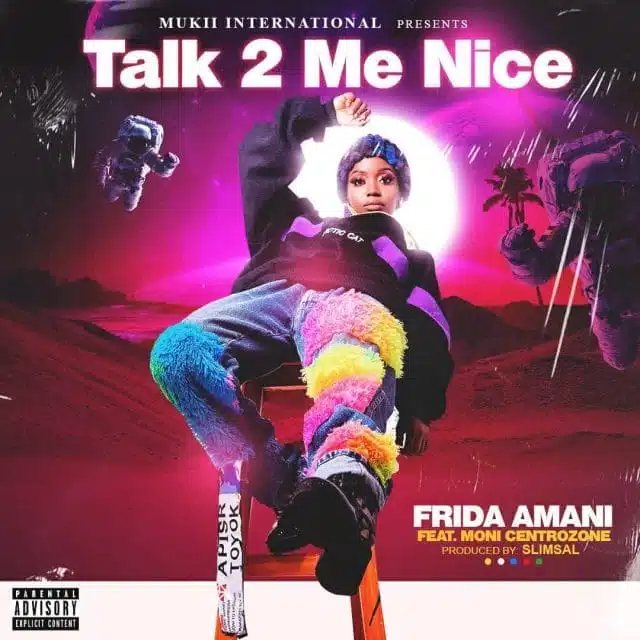 AUDIO | Frida Amani Ft. Moni Centrozone - Talk to me Nice | Mp3 DOWNLOAD