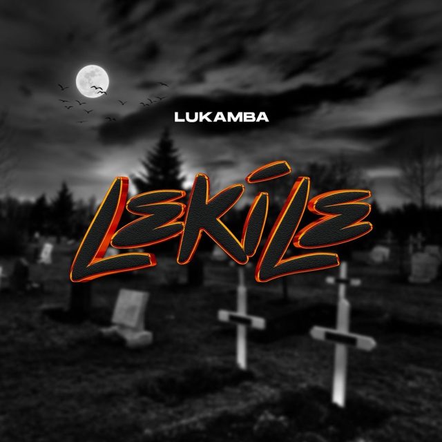 AUDIO | Lukamba - Lekile | Mp3 DOWNLOAD