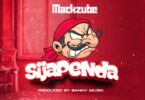 Audio: Mack Zube - SIJAPENDA (Mp3 Download)