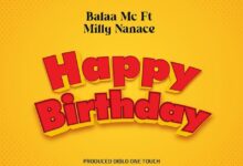 Audio: Balaa Mc Ft Milly Nanace - Happy Birthday (Mp3 Download) - KibaBoy