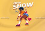 Audio: Beka Flavour Ft. Fraga - One Show (Mp3 Download) - KibaBoy