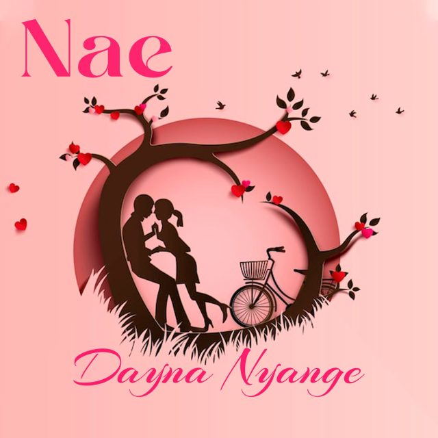 AUDIO | Dayna Nyange - Nae | Mp3 DOWNLOAD