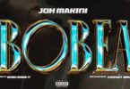 Audio: Joh Makini - Bobea (Mp3 Download) - KibaBoy