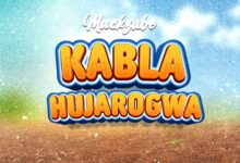 Audio: Mack Zube - KABLA HUJAROGWA (Mp3 Download) - KibaBoy