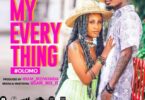 Audio: Nuh Mziwanda Ft. Lola Mziwanda - My Everthing (Mp3 Download)
