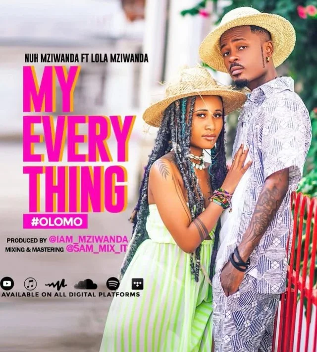 AUDIO | Nuh Mziwanda Ft. Lola Mziwanda - My Everthing | Mp3 DOWNLOAD