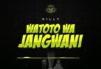 Audio: Killy - Watoto wa Jangwani (Mp3 Download) - KibaBoy