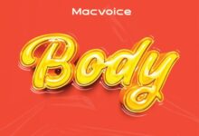 Audio: Macvoice - Body (Mp3 Download) - KibaBoy