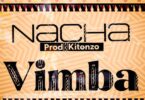 Audio: Nacha - Vimba (Mp3 Download) - KibaBoy