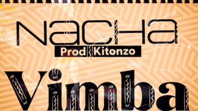 Audio: Nacha - Vimba (Mp3 Download) - KibaBoy