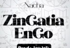 Audio: Nacha - Zingatia Engo (Mp3 Download) - KibaBoy