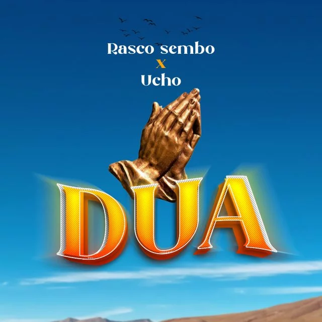 AUDIO | Rasco Sembo Ft. Ucho - DUA | Mp3 DOWNLOAD