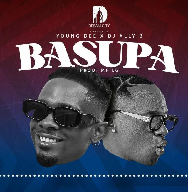 AUDIO | Young Dee Ft Dj Ally B - Basupa | Mp3 DOWNLOAD