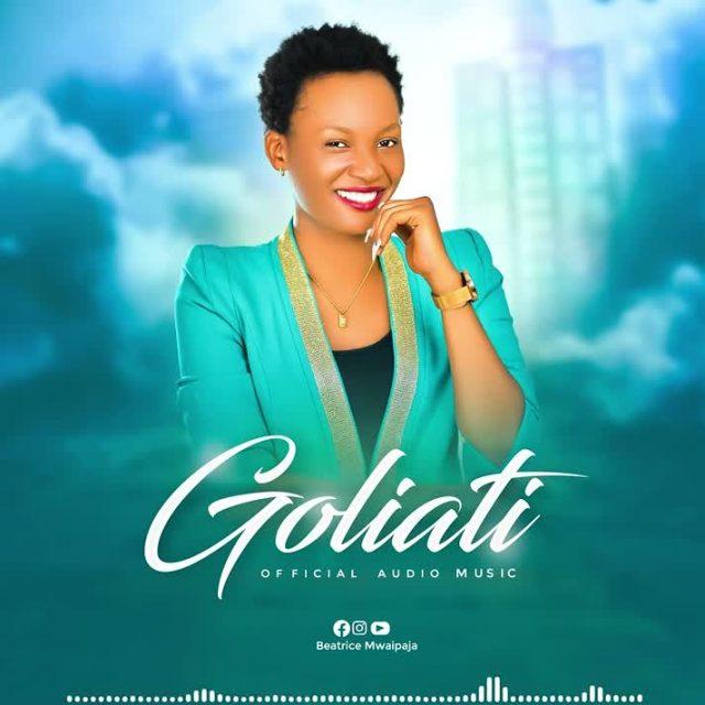 AUDIO | Beatrice Mwaipaja - Goliati | Mp3 DOWNLOAD