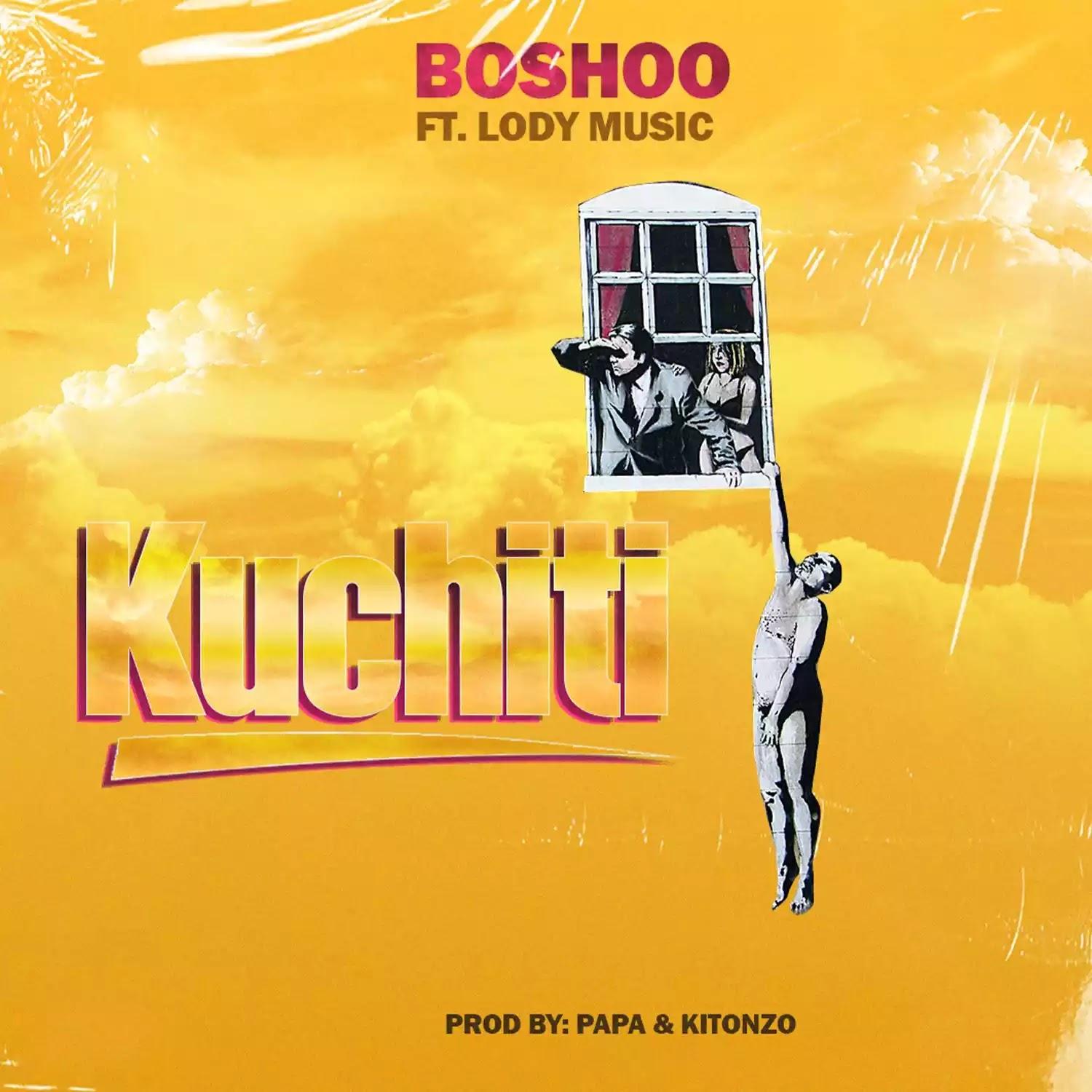 AUDIO: Boshoo - Kuchiti Ft Lody Music | Mp3 DOWNLOAD