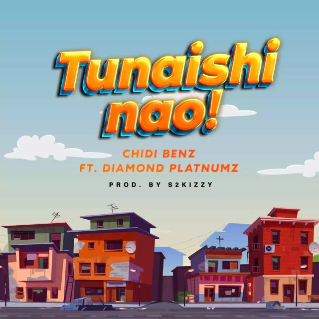 Audio: Chidi Benz - Tunaishi Nao Ft Diamond Platnumz (Mp3 Download) - KibaBoy