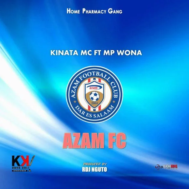 AUDIO | Kinata Mc Ft Mp Wona - Azam Fc | Mp3 DOWNLOAD