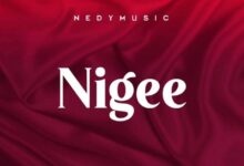 Audio: Nedy Music - Nigee (Mp3 Download) - KibaBoy