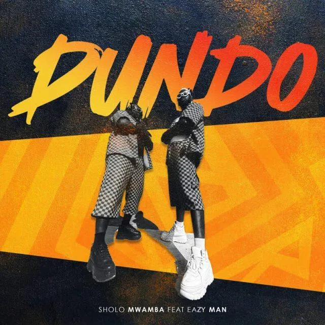 AUDIO | Sholo Mwamba - Dundo Ft. Easy Man | Mp3 DOWOAD