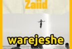 Audio: Zaiid - Warejeshe (Mp3 Download) - KibaBoy