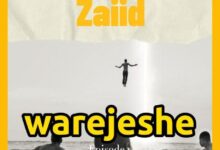 Audio: Zaiid - Warejeshe (Mp3 Download) - KibaBoy