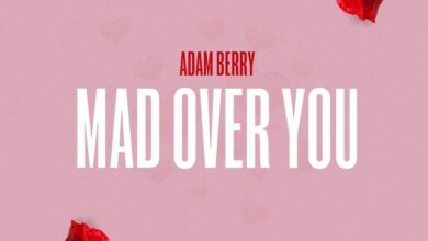 Audio: Adam Berry – Mad over You (Mp3 Download) - KibaBoy