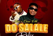 Audio: Atan x Chino Kidd - Do Salale Refix (Mp3 Download) - KibaBoy