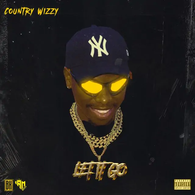 Audio: Country Wizzy - Let It Go (Mp3 Download)