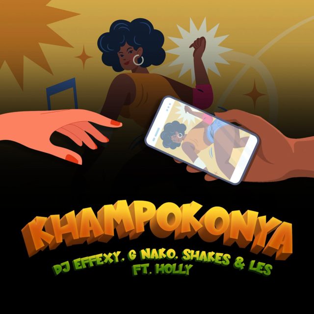 Audio: DJ Effexy Ft. G Nako, Shakes, Les - Khampokonya (Mp3 Download) - KibaBoy