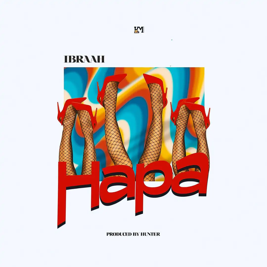 Audio: Ibraah - Hapa (Mp3 Download)