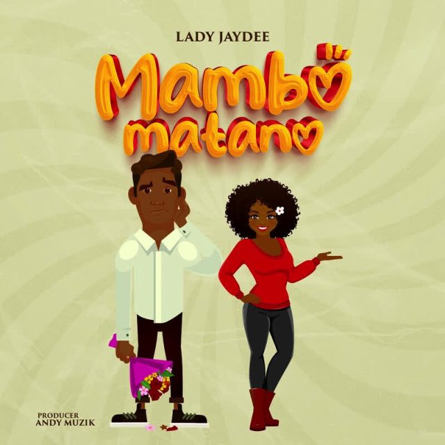 Audio: Lady Jaydee - Mambo Matano (Mp3 Download) - KibaBoy