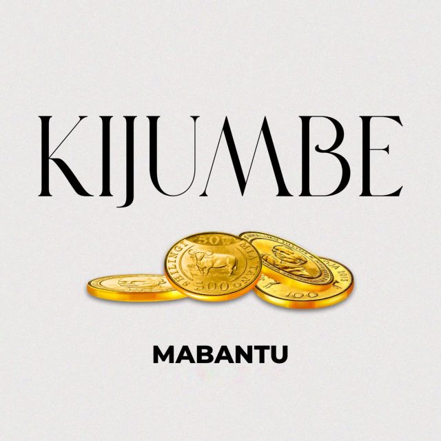 Audio: Mabantu - Kijumbe (Mp3 Download) - KibaBoy