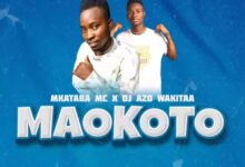 Audio: Mkataba Mc ft Dj Azo - Maokoto (Mp3 Download) - KibaBoy