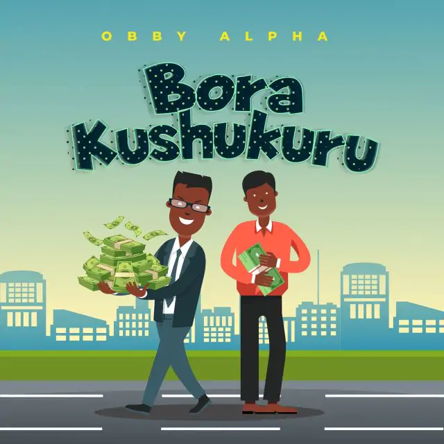 Audio: Obby Alpha - Bora Kushukuru (Mp3 Download)