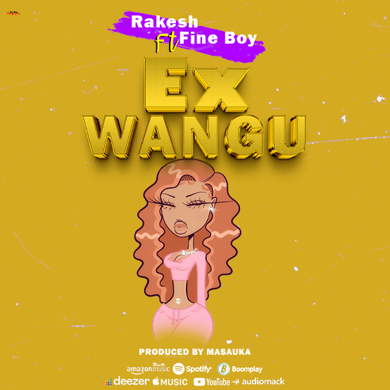 Audio: Rakesh Ft. Fine Boy - EX WANGU (Mp3 Download) - KibaBoy