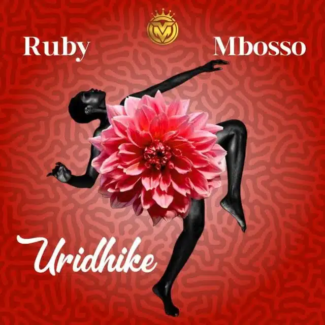 Audio: Ruby Ft. Mbosso - Uridhike (Mp3 Download)