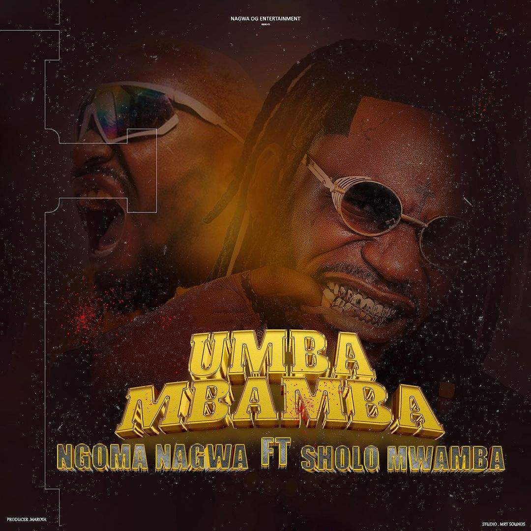 Audio: Ngoma Nagwa Ft. Sholo Mwamba - Umbambamba (Mp3 Download) - KibaBoy