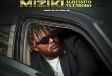 Audio: Agressivo Nyandoro - MIZIKI (Mp3 Download) - KibaBoy