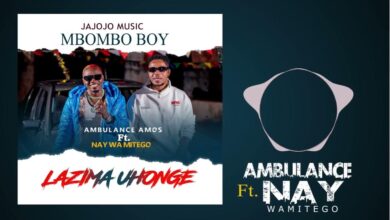 Audio: Ambulance Amos Ft. Nay Wa mitego - Lazima Uhonge (Mp3 Download) - KibaBoy