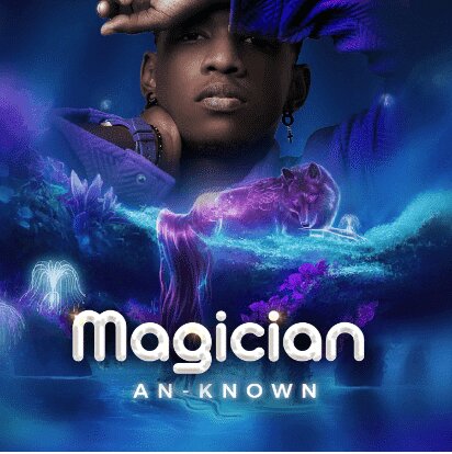 Audio: An Known - Magician (Mp3 Download)