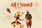 Audio: Barnaba - All i Need (Mp3 Download) - KibaBoy