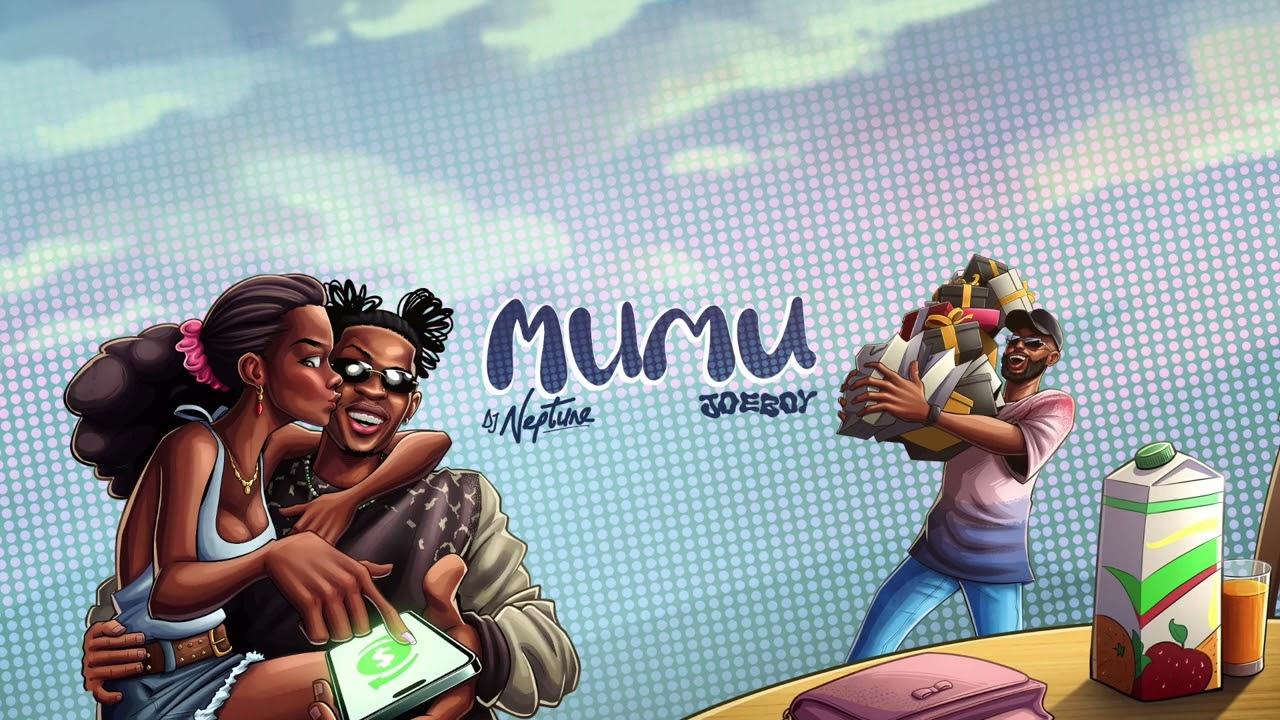 Audio: DJ Neptune Ft. Joeboy - Mumu (Mp3 Download) - KibaBoy